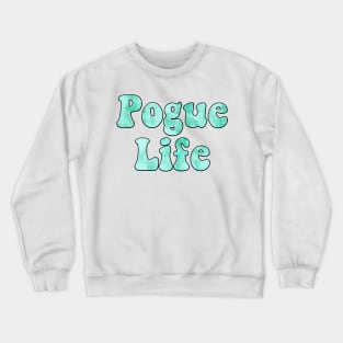 Tie Dye Mint Pogue Life Crewneck Sweatshirt